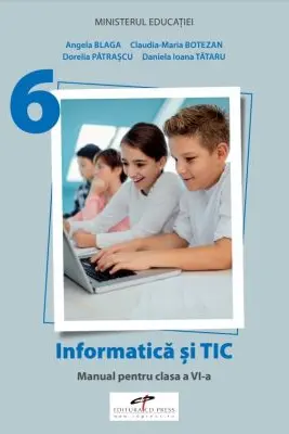 Informatica si TIC. Manual clasa a 6-a - Angela Blaga