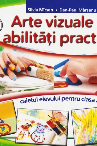 Arte vizuale și abilități practice - Clasa 3 - Caiet