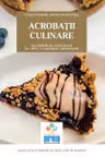 Acrobatii culinare ale mamelor curajoase in lupta cu alergiile alimentare Vol.1