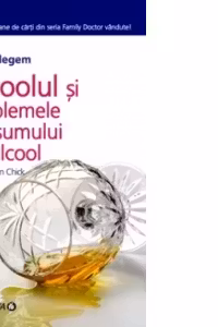 Sa intelegem ALCOOLUL si problemele consumului de alcool