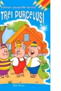 Coloram povestile bunicii - Cei trei purcelusi