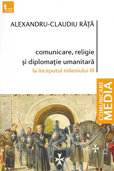 Comunicare, religie și diplomație umanitară la începutul mileniului III