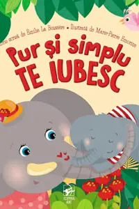 Pur si simplu TE IUBESC.