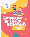 Comunicare in limba romana - Clasa 1 - Caiet