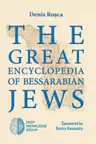 The Great Encyclopedia of Bessarabian Jews