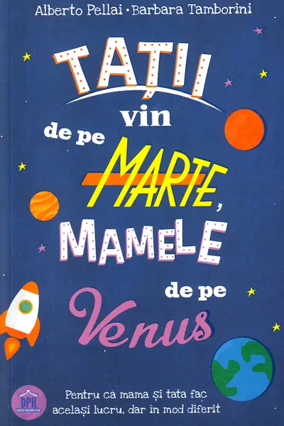 Tatii vin de pe Marte, mamele de pe Venus