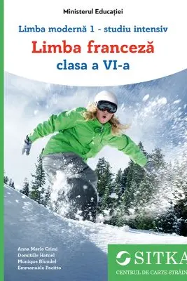 Manual Limba moderna 1, studiu intensiv Limba franceza clasa a 6-a - Anna Maria Crimi