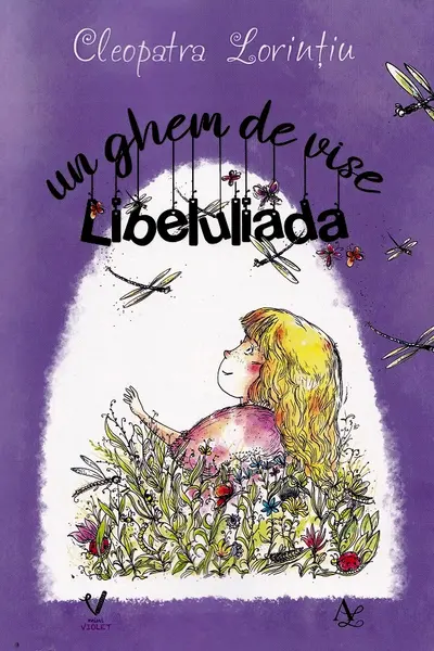 un ghem de vise. Libeluliada