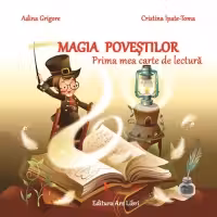 Magia Poveștilor. Prima Mea Carte De Lectură
