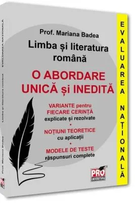 Limba și literatura romana. Evaluarea Naționala. O abordare unica și inedita