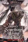 There's Something Wrong with the Chief: Du Zhu You Bing (Novel) - Volume 3