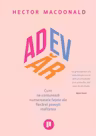 Adevar. Cum ne contureaza numeroasele fatete ale fiecarei povesti realitatea