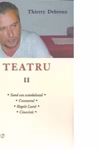 Teatru II - Sand cea scandaloasa. Croonerul. Regele Luna. Cinecitta