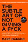 The Subtle Art of Not Giving A F*ck