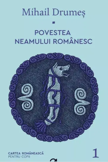Povestea neamului romanesc - I