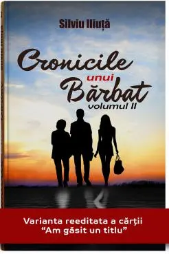 Cronicile unui barbat vol II