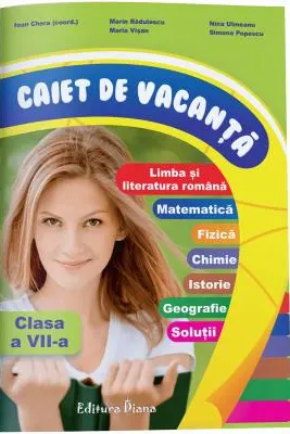 Caiet de vacanță - Clasa a 7-a