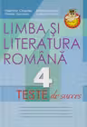 Limba si literatura romana. Teste de succes - clasa 4