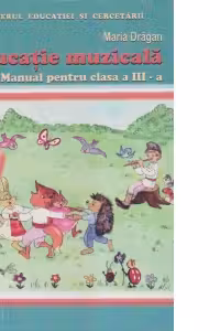 Educatie muzicala. Manual pentru clasa a III-a