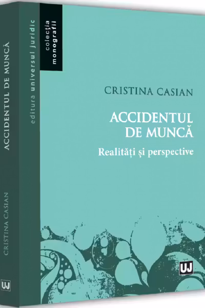 Accidentul de munca. Realitati si perspective