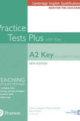 Cambridge English Qualification A2 Key New Edition Practice Tests Plus Student's Book with key
