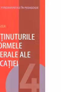 Continuturile si formele generale ale educatiei. Volumul 4 din Concepte fundamentale in pedagogie