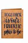 Agenda A5 personalizata din lemn cu mesaj :Impreuna este locul nostru preferat de a fi!