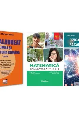 Pachet Bacalaureat 2026. Limba si literatura romana, Matematica M2 Profil Stiinte ale naturii. Teste si Fizica - Mariana Badea, Claudia Temneanu, Eugen Stefan Lakatos
