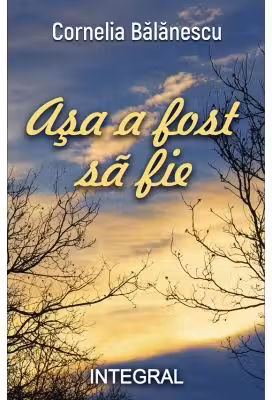 Asa a fost sa fie