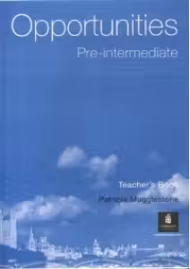 Opportunities : Pre-intermediate (Teacher s Book)
