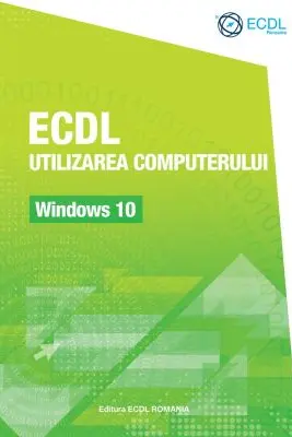 ECDL Utilizarea computerului. Windows 10