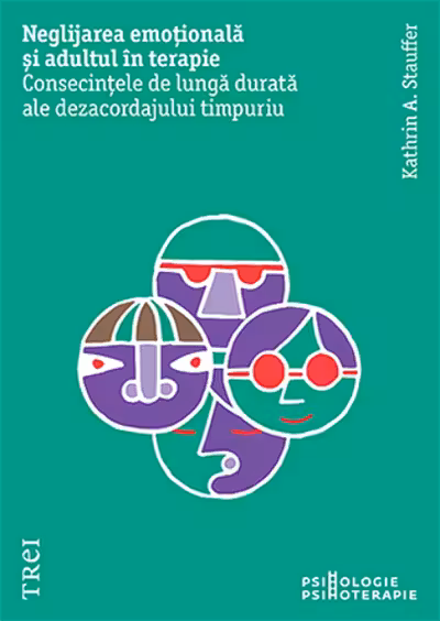Neglijarea emotionala si adultul in terapie
