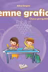 Semne grafice - Clasa pregătitoare