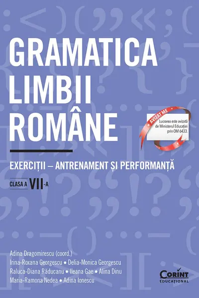 Gramatica limbii române. Exerciții – antrenament și performanță. Clasa a VII-a