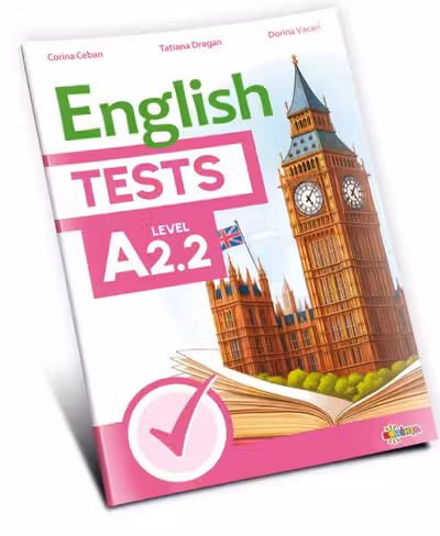 English Tests. Level A2.2 - clasa a 6-a
