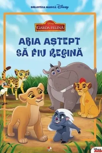 Garda Felina. De abia astept sa fiu regina. Carte gigant (grupa mica)