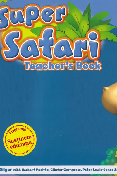 Super Safari 3. Teacher's Book. Limba engleză - Clasa pregătitoare