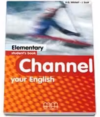 Channel your English. Elementary Student's Book - H. Q Mitchell