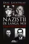 Nazistii de langa noi. Cum au devenit SUA un adapost pt. hitleristi. E. Lichtblau. MP.