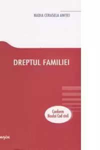 Dreptul familiei - conform noului Cod civil