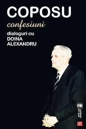 Coposu. Confesiuni. Dialoguri cu Doina Alexandru