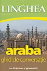 Araba - Ghid de conversatie roman-arab cu dictionar si gramatica