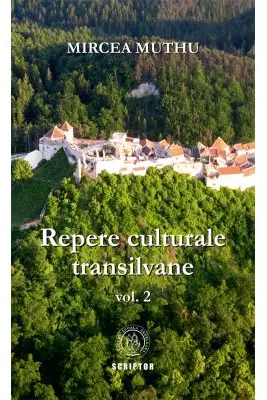 Repere culturale transilvane Vol. 2