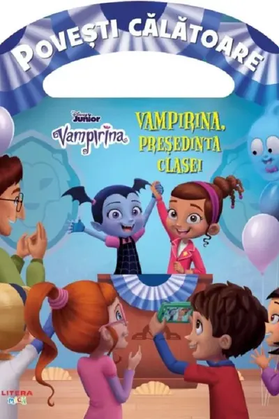 DISNEY. VAMPIRINA. Vampirina presedinta clasei. Povesti calatoare
