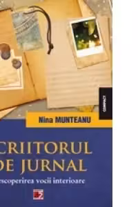 Scriitorul de jurnal. Descoperirea vocii interioare