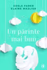 Un parinte mai bun