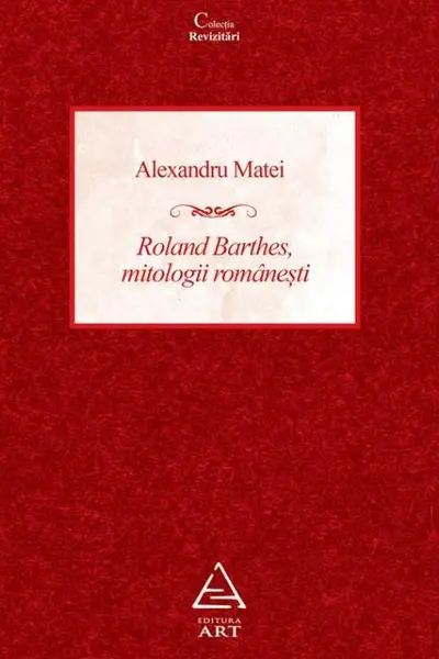 Roland Barthes, mitologii romanesti