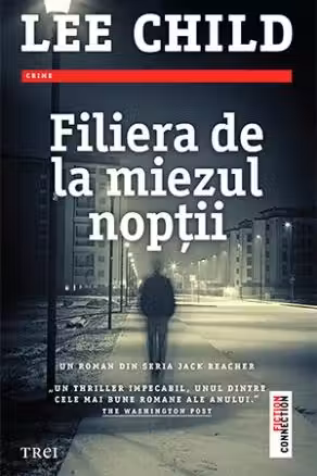 Filiera de la miezul. Un roman din seria Jack Reacher