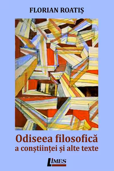 Odiseea filosofică a conștiinței și alte texte