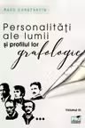 Personalitati ale lumii si profilul lor grafologic. Volumul 3